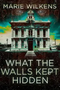 What the Walls Kept Hidden