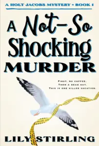 A Not So Shocking Murder: Holt Jacobs Mystery – Book 1