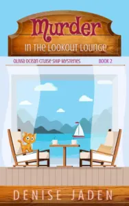 Murder in the Lookout Lounge: Olivia Ocean Cruise Ship Mysteries