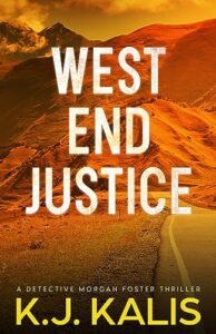 West End Justice (A Detective Morgan Foster Vigilante Justice Thriller Book 1)