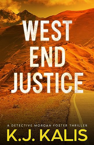 West End Justice (A Detective Morgan Foster Vigilante Justice Thriller Book 1)