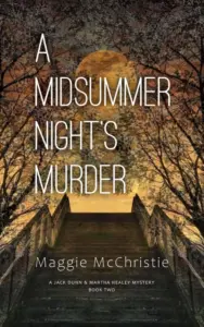 A Midsummer Night’s Murder (A Jack Dunn & Martha Healey Mystery Book 2)