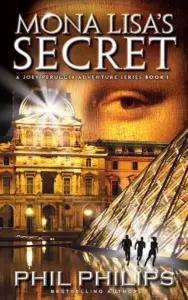 Mona Lisa’s Secret: A Historical Fiction Mystery & Suspense Novel (Joey Peruggia Book Series 1)