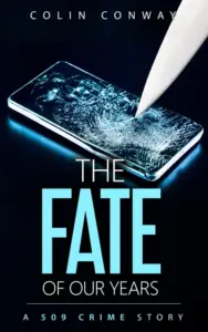The Fate of Our Years (The 509 Crime Stories Book 11)