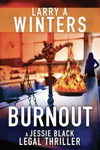Burnout (Jessie Black Legal Thrillers Book 1)