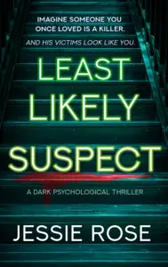 Least Likely Suspect: A Dark Psychological Thriller