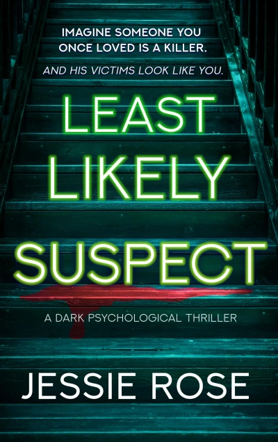 Least Likely Suspect: A Dark Psychological Thriller