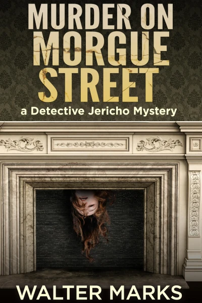 Murder on Morgue Street: A Detective Jericho Mystery (The Detective Jericho series Book 10)