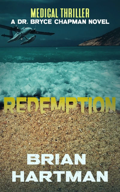 Redemption: Book One in the Dr. Bryce Chapman Medical Thriller Series (Dr. Bryce Chapman Medical Thrillers 1)