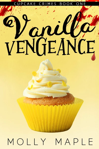 Vanilla Vengeance (Cupcake Crimes Series Book 1)