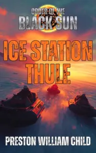 Ice Station Thule (Order of the Black Sun Book 1)