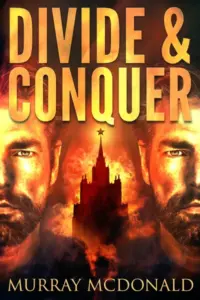 Divide & Conquer: A Non-Stop Action Packed Thriller