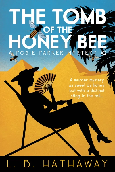 The Tomb of the Honey Bee: A Cozy Historical Murder Mystery (The Posie Parker Mystery Series Book 2)