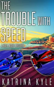 The Trouble with Speed: A Hale Mary Amateur Sleuth Mystery (A Hale Mary Mystery Book 5)