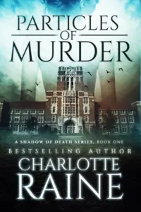 Particles of Murder (A Shadow of Death Romantic Suspense Book 1)