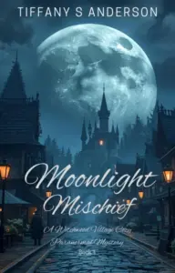 Moonlight Mischief: Witchwood Village Mysteries, Book #1