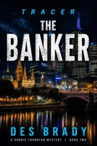 The Banker: A Robbie Thornton Mystery (Robbie Thornton Tracer Mysteries Book 2)