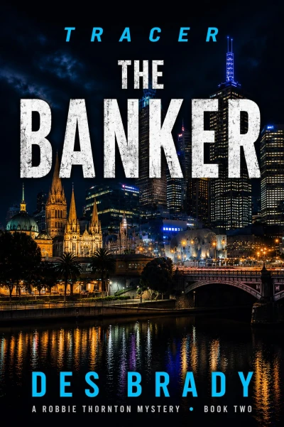 The Banker: A Robbie Thornton Mystery (Robbie Thornton Tracer Mysteries Book 2)