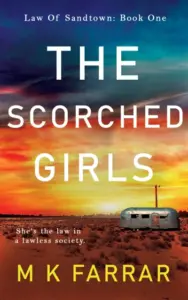 The Scorched Girls (Law of Sandtown Book 1)