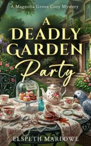 A Deadly Garden Party: A Magnolia Grove Cozy Mystery