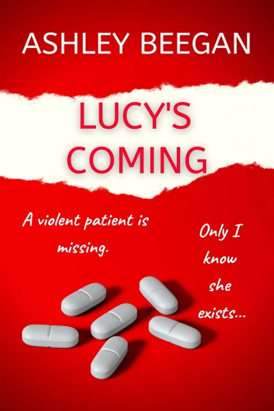 Lucy’s Coming for you…: A chilling psychological thriller (The Fractured Minds Series Book 1)