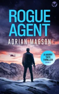 ROGUE AGENT an action-packed, high-octane thriller (The Harry Tate Thrillers Book 1)